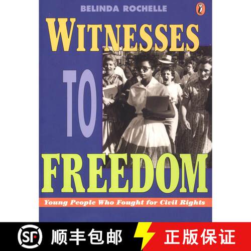 【3-4周达】Witnesses to Freedom: Young People Who Fought for Civil Rights [9780140384321]