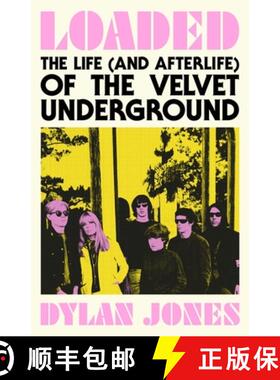 【3-4周达】Loaded : The Life (and Afterlife) of The Velvet Underground [9781399607278]
