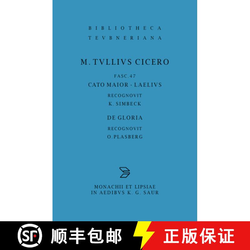 【2-3周达】M. Tulli Ciceronis scripta quae manserunt omnia, Fasciculus 47, Cato maior. Laelius. De gl... [9783598712234]