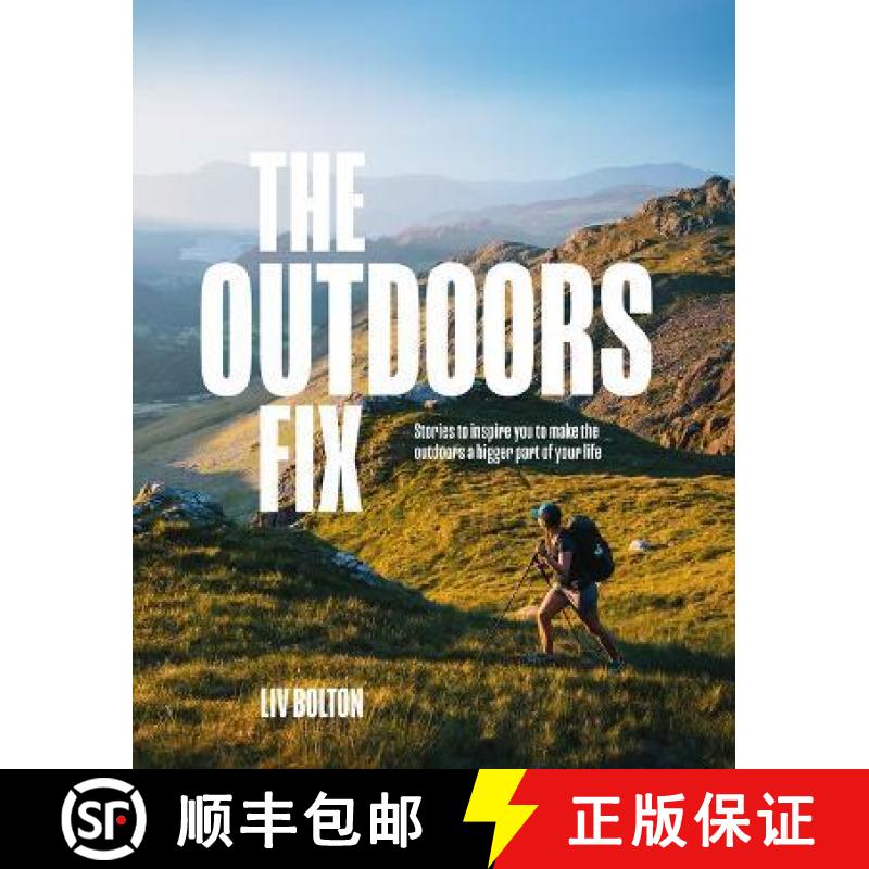 【3-4周达】Outdoors Fix: Stories to inspire you to make the outdoors a bigger part of your life [9781839811869]