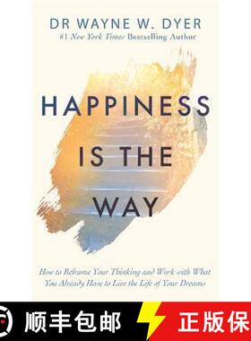 【2-3周达】Happiness Is the Way: How to Reframe Your Thinking and Work with What You Already Have to ... [9781788175302]