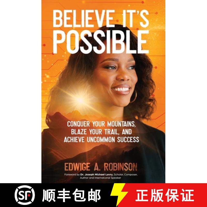 【3-4周达】Believe It's Possible: Conquer Your Mountains, Blaze Your Trail, and Achieve Uncommon Success [9798889260561]