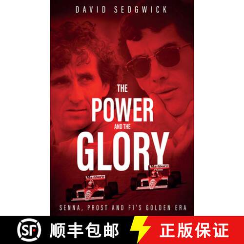 【3-4周达】精装 The Power and the Glory: Senna, Prost and F1's Golden Era [9781785313653]