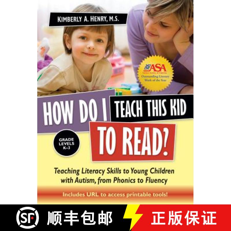 【3-4周达】How Do I Teach This Kid to Read?: Teaching Literacy Skills to Young Children with Autism, ... [9781935274148]