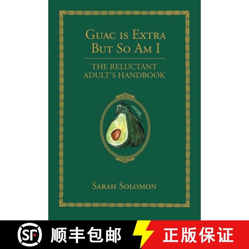 【3-4周达】Guac Is Extra But So Am I: The Reluctant Adult's Handbook [9781576879139]