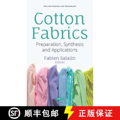 【3-4周达】精装 Cotton Fabrics: Preparation, Synthesis and Applications [9781536150063]
