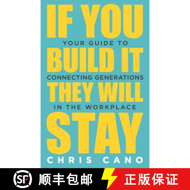 【2-3周达】If You Build It They Will Stay: Your Guide To Connecting Generations In The Workplace [9781647463557]