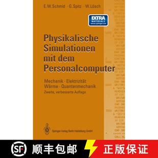 【3-4周达】Physikalische Simulationen mit dem Personalcomputer: Mechanik · Elektrizität Wärme · Q... [9783662093337]