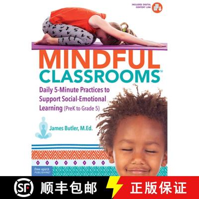 预订 Mindful Classrooms(tm): Daily 5-Minute Practices to Support Social-Emotional Learning (Prek to G... [9781631983696]