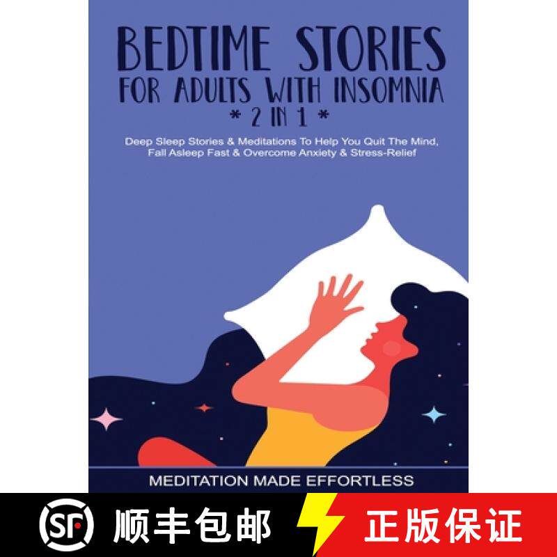 预订 Bedtime Stories For Adults With Insomnia (2 in 1) Deep Sleep Stories & Meditations To Help You Q... [9781801349789]