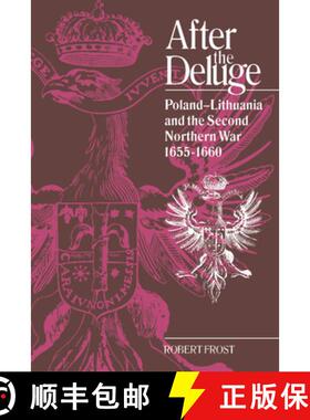 【3-4周达】After the Deluge: Poland-Lithuania and the Second Northern War, 1655–1660 - After the Del... [9780521544023]