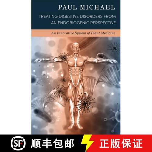【3-4周达】Treating Digestive Disorders from an Endobiogenic Perspective : An Innovative System of Pl... [9781911597551]