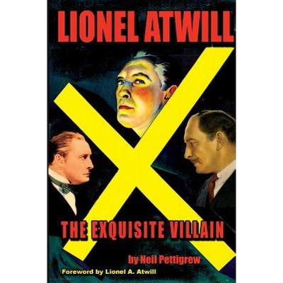 【4周达】Lionel Atwill The Exquisite Villain [9781936168484]