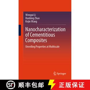 【3-4周达】Nanocharacterization of Cementitious Composites: Unveiling Properties at Multiscale [9789819629169]