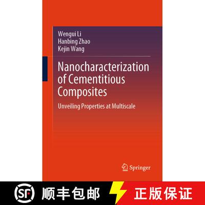 【3-4周达】Nanocharacterization of Cementitious Composites: Unveiling Properties at Multiscale [9789819629169]