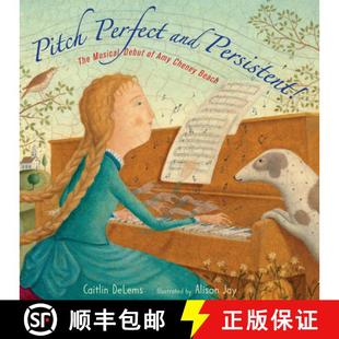 【3-4周达】Pitch Perfect and Persistent!: The Musical Debut of Amy Cheney Beach [9781662680083]