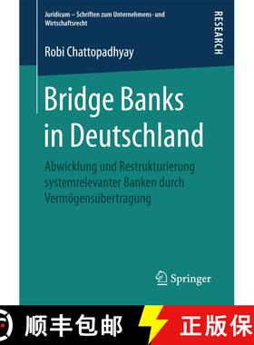 【3-4周达】Bridge Banks in Deutschland : Abwicklung und Restrukturierung systemrelevanter Banken durc... [9783658193706]