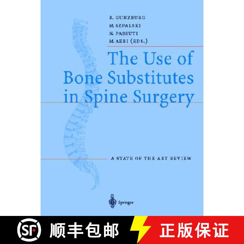 【3-4周达】The Use of Bone Substitutes in Spine Surgery: A State of the Art Review [9783540426875]