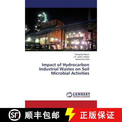 预订 Impact of Hydrocarbon Industrial Wastes on Soil Microbial Activities [9783659647086]