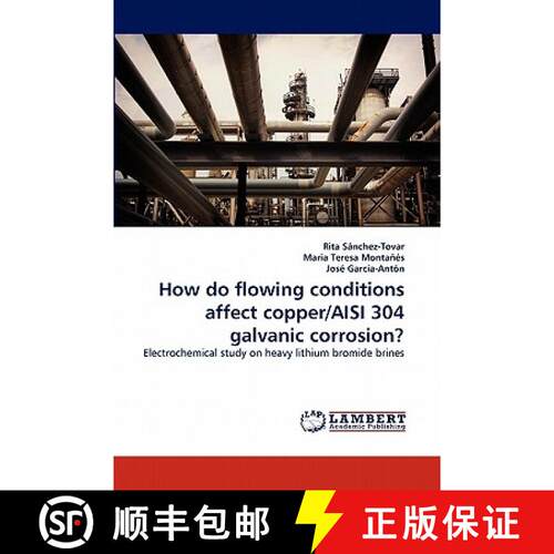 预订 How do flowing conditions affect copper/AISI 304 galvanic corrosion? [9783844314656]