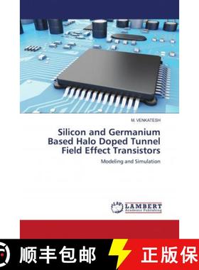 预订 Silicon and Germanium Based Halo Doped Tunnel Field Effect Transistors [9786203028966]