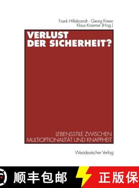【3-4周达】Verlust Der Sicherheit?: Lebensstile Zwischen Multioptionalität Und Knappheit [9783531132280]
