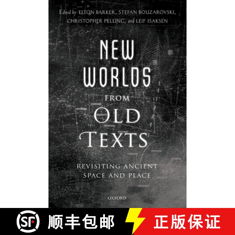 【3-4周达】New Worlds from Old Texts: Revisiting Ancient Space and Place [9780199664139]