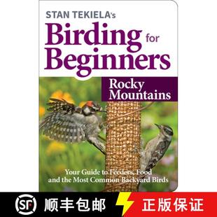 【3-4周达】Stan Tekiela's Birding for Beginners: Rocky Mountains : Your Guide to Feeders, Food, and t... [9781647551247]