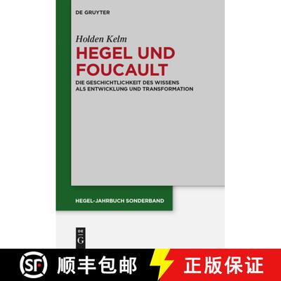 【3-4周达】精装 Hegel und Foucault – Die Geschichtlichkeit des Wissens als Entwicklung und Transform... [9783110400922]