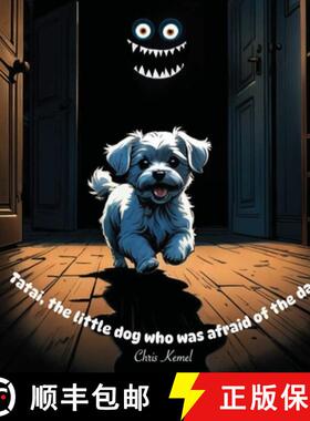 【3-4周达】Tatai, the little dog who was afraid of the dark [9781069372208]