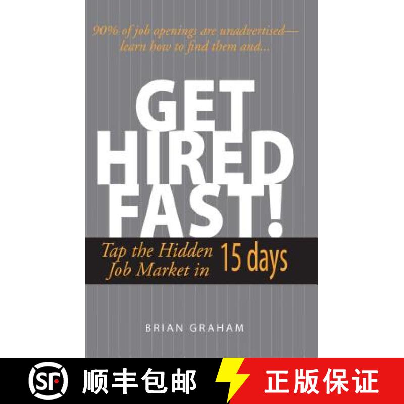 【3-4周达】Get Hired Fast!: Tap the Hidden Job Market in 15 Days [9781593372637]