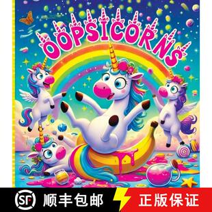 【3-4周达】Oopsicorns: A Story Book for Little Girls About Magical Times Adventures Kindness Friendsh... [9788397375932]