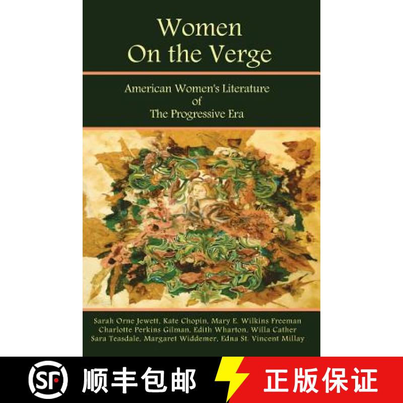 【3-4周达】Women on the Verge: American Women's Literature of the Progressive Era: Short Fiction & Po... [9781937021139]