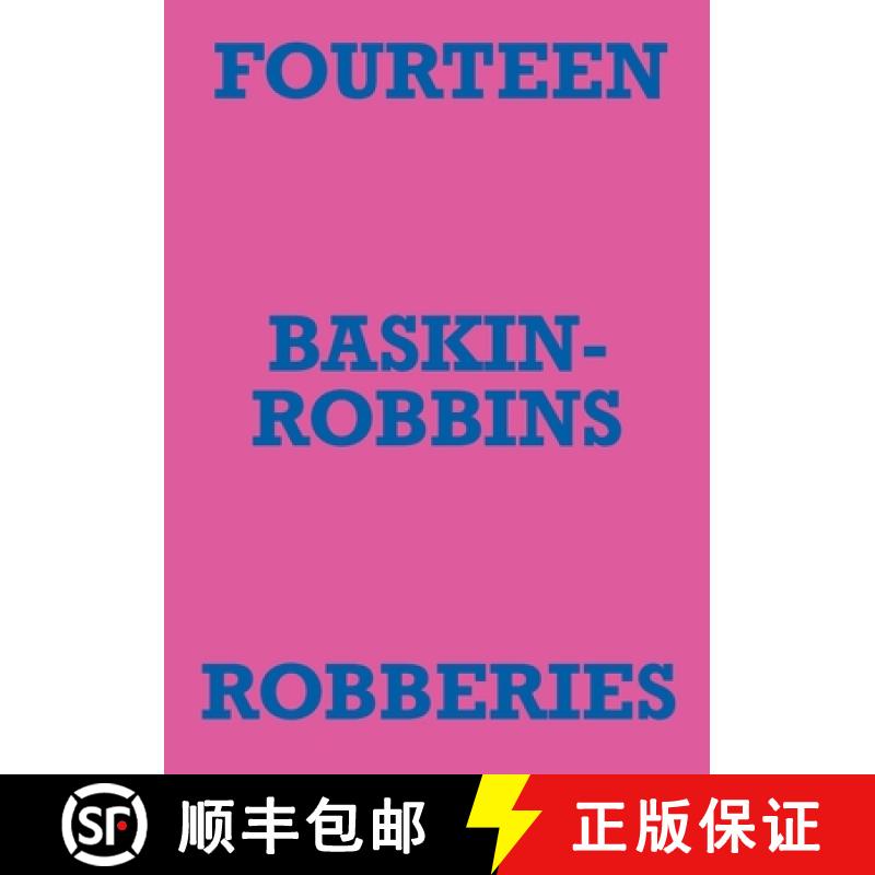 【4周达】Fourteen Baskin-Robbins Robberies [9781471796258]