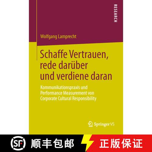 【3-4周达】Schaffe Vertrauen, Rede Darï¿½ber Und Verdiene Daran: Kommunikationspraxis Und Performa... [9783658035938]