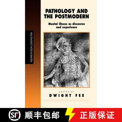 【3-4周达】Pathology and the Postmodern: Mental Illness as Discourse and Experience [9780761952534]