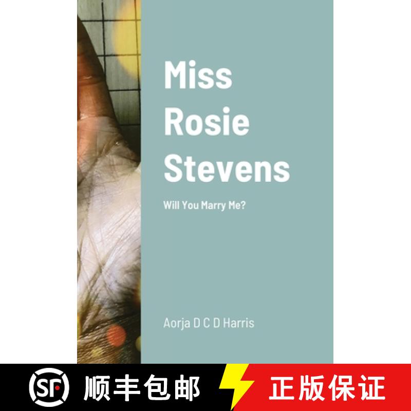 【2-3周达】Miss Rosie Stevens: Will You Marry Me? [9781716824142]