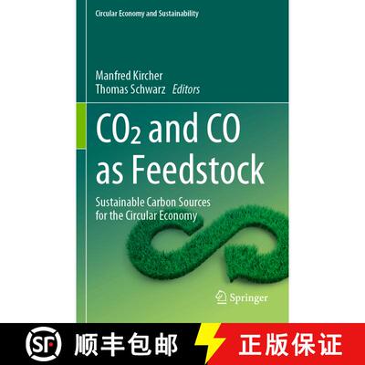 【3-4周达】CO2 and CO as Feedstock: Sustainable Carbon Sources for the Circular Economy [9783031278136]