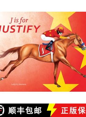 【3-4周达】J Is for Justify: Famous Horses Racing Through the Alphabet [9781733926409]