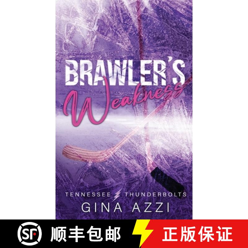 【3-4周达】Brawler's Weakness: A Grumpy/Sunshine Hockey Romance [9781954470309]