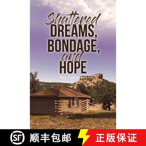 【3-4周达】Shattered Dreams, Bondage, and Hope [9781644588673]