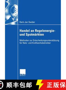 【3-4周达】Handel an Regelenergie- und Spotmärkten : Methoden zur Entscheidungsunterstützung für N... [9783835004597]