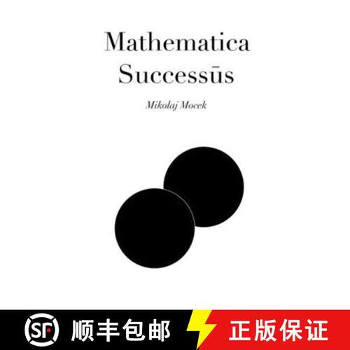 【3-4周达】Mathematica Successūs: A Formal Approach on Success, Systems and Self [9788397964006]