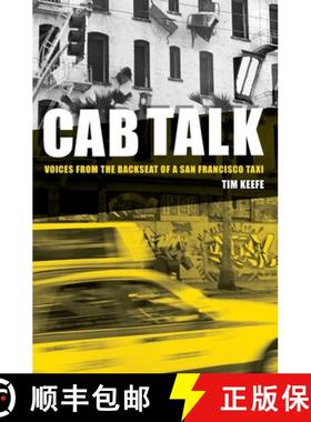 【3-4周达】Cab Talk: Voices from the Backseat of a San Francisco Taxi [9781419660733]