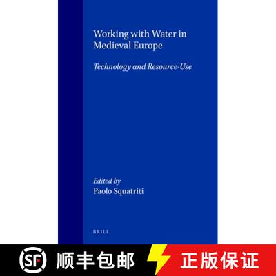 预订 精装 Working with Water in Medieval Europe: Technology and Resource-Use [9789004106802]