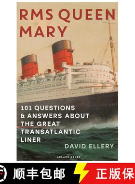 【3-4周达】RMS Queen Mary: 101 Questions and Answers About the Great Transatlantic Liner [9781472993113]