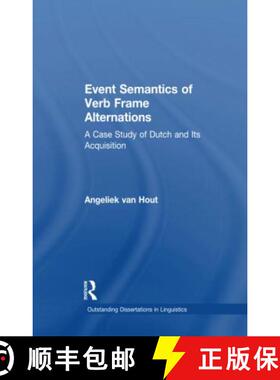 【3-4周达】Event Semantics of Verb Frame Alternations : A Case Study of Dutch and Its Acquisition [9781138969186]