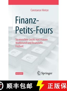预订 Finanz-Petits-Fours : So erreichen (nicht nur) Frauen Wohlstand und finanzielle Freiheit [9783658264062]