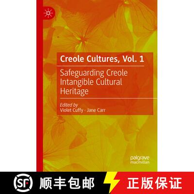 【3-4周达】Creole Cultures, Vol. 1: Safeguarding Creole Intangible Cultural Heritage [9783031242779]