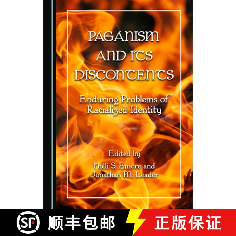 预订 Paganism and Its Discontents : Enduring Problems of Racialized Identity [9781527557703]